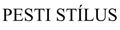 Pesti Stílus 